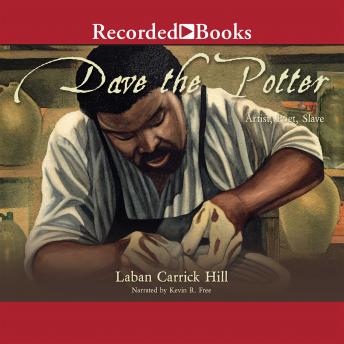 Dave the Potter: Artist, Poet, Slave