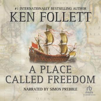 Place Called Freedom, Ken Follett