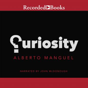 Curiosity, Alberto Manguel