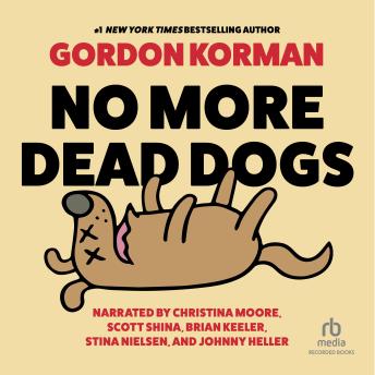 Listen No More Dead Dogs By Gordon Korman Audiobook audiobook