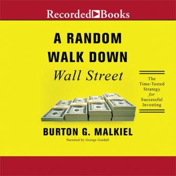 Random Walk Down Wall Street: A Time-Tested Strategy for Successful Investing (Eleventh Edition), Burton G. Malkiel