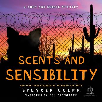 Scents and Sensibility: A Chet and Bernie Mystery, Spencer Quinn