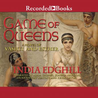 Game of Queens: A Novel of Vashti and Esther