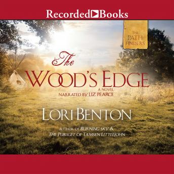 Wood's Edge, Lori Benton
