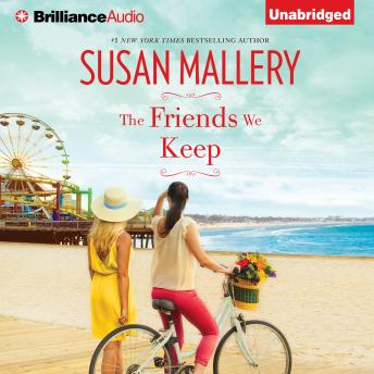 Friends We Keep, Audio book by Susan Mallery