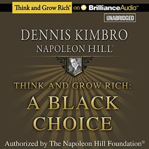 Listen Think and Grow Rich: A Black Choice By Dennis Kimbro Audiobook audiobook