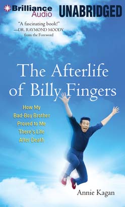 The Afterlife of Billy Fingers: How My Bad-Boy Brother Proved to Me There's Life After Death