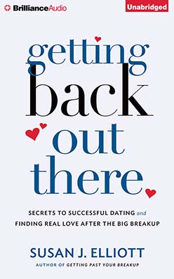 Getting Back Out There: Secrets to Successful Dating and Finding Real Love after the Big Breakup
