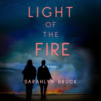 Light of the Fire: A Novel