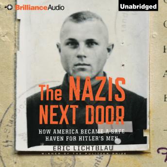Nazis Next Door, Eric Lichtblau