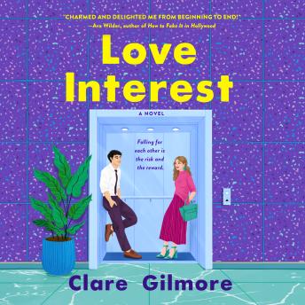 Love Interest: A Novel