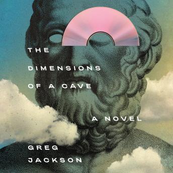 The Dimensions of a Cave: A Novel