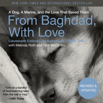 From Baghdad, With Love: A Dog, A Marine, and the Love That Saved Them