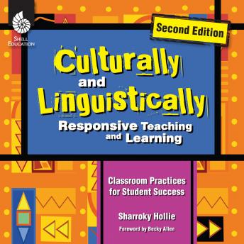 Download Culturally and Linguistically Responsive Teaching and Learning (Second Edition) by Sharroky Hollie