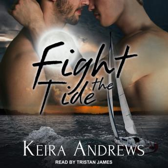 Fight the Tide, Audio book by Keira Andrews