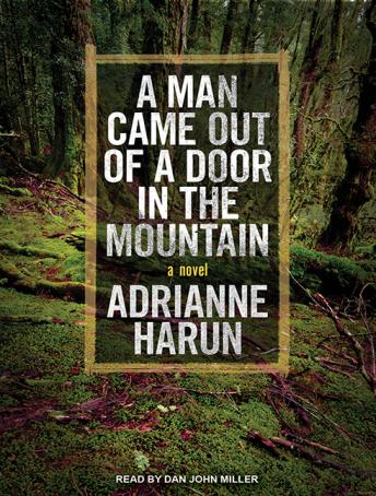 Man Came Out of a Door in the Mountain, Adrianne Harun