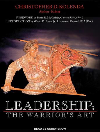 Download Leadership: The Warrior's Art by Christopher D. Kolenda