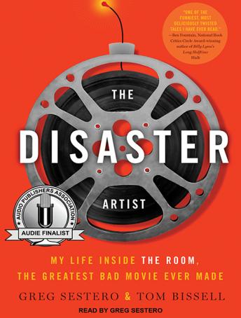 The Disaster Artist: My Life Inside The Room, the Greatest Bad Movie Ever Made