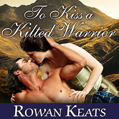 To Kiss a Kilted Warrior