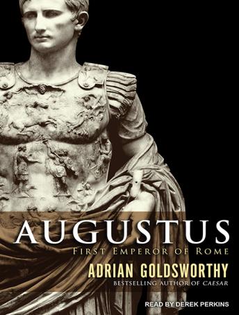 Augustus: First Emperor of Rome, Audio book by Adrian Goldsworthy