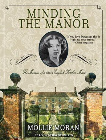 Minding the Manor: The Memoir of a 1930s English Kitchen Maid