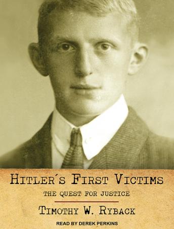 Download Hitler's First Victims: The Quest for Justice by Timothy W. Ryback