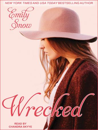 Wrecked, Audio book by Emily Snow