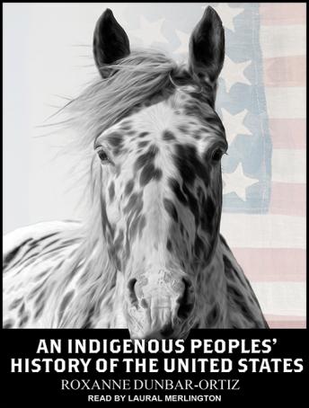 Indigenous Peoples' History of the United States, Audio book by Roxanne Dunbar-Ortiz