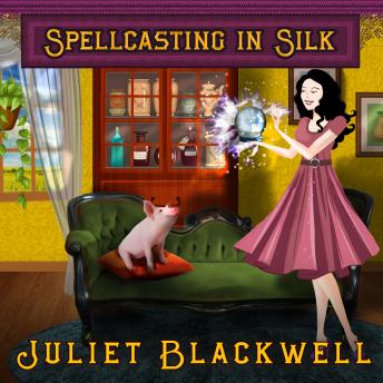Download Spellcasting in Silk by Juliet Blackwell