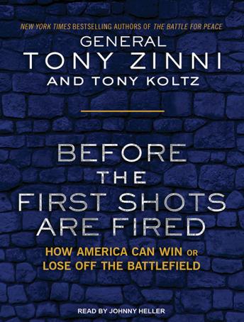 Before the First Shots Are Fired: How America Can Win or Lose Off the Battlefield