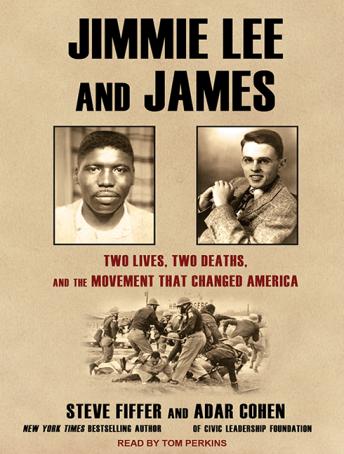 Jimmie Lee and James: Two Lives, Two Deaths, and the Movement That Changed America, Adar Cohen, Steve Fiffer