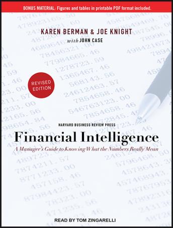 Financial Intelligence: A Manager's Guide to Knowing What the Numbers Really Mean sample.