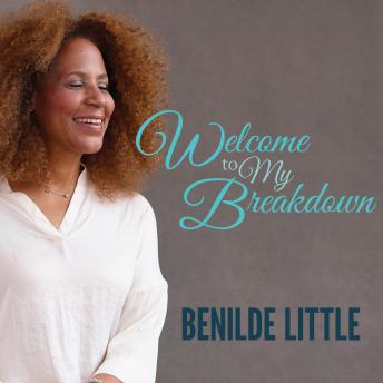 Welcome to My Breakdown: A Memoir, Benilde Little