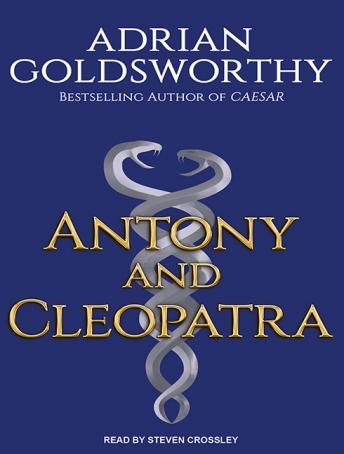 Antony & Cleopatra, Audio book by Adrian Goldsworthy