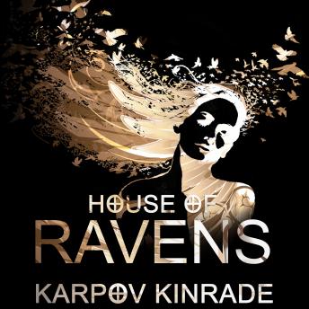 House of Ravens, Audio book by Karpov Kinrade