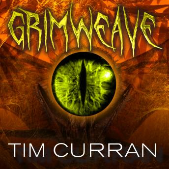 Grimweave, Tim Curran