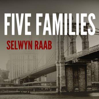Five Families: The Rise, Decline, and Resurgence of America's Most Powerful Mafia Empires sample.