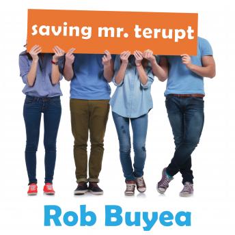 Saving Mr. Terupt, Rob Buyea