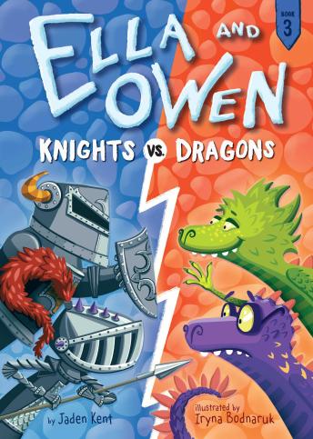 Ella and Owen 3: Knights vs. Dragons