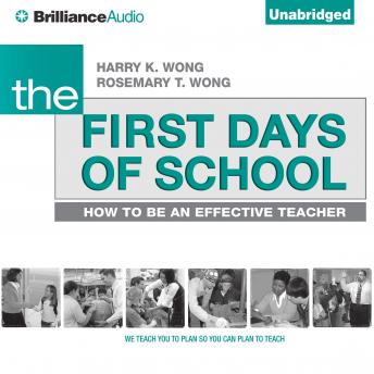 The First Days of School: How to Be an Effective Teacher, 4th Edition
