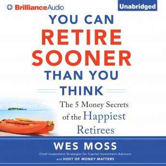 Download You Can Retire Sooner Than You Think by Wes Moss