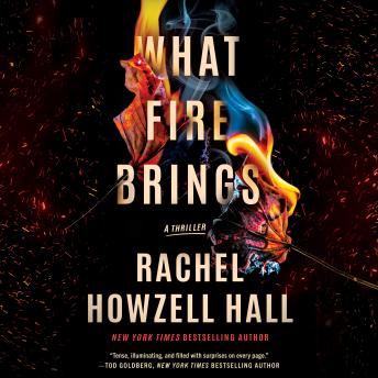 What Fire Brings: A Thriller