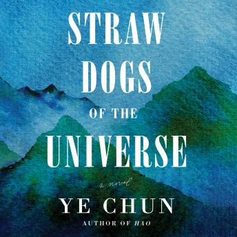 Straw Dogs of the Universe: A Novel
