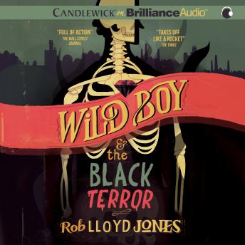 Wild Boy and the Black Terror, Rob Lloyd Jones