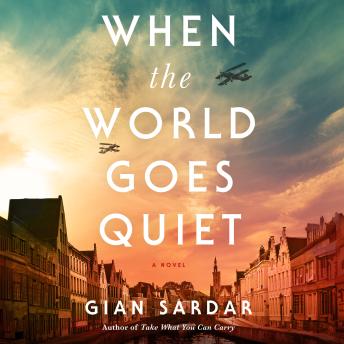 When the World Goes Quiet: A Novel