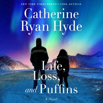 Life, Loss, and Puffins: A Novel