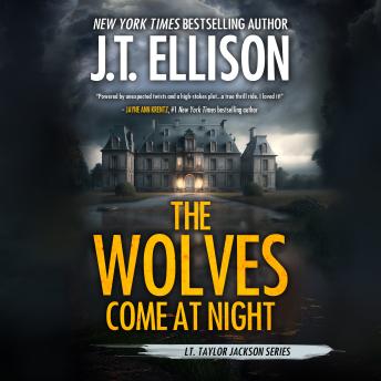The Wolves Come at Night: A Taylor Jackson Novel