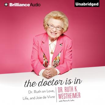 The Doctor Is In: Dr. Ruth on Love, Life, and Joie de Vivre