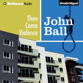 Then Came Violence, John Ball