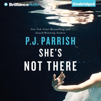 She's Not There, P.J. Parrish
